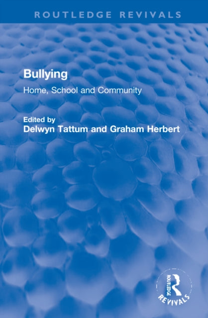 Book cover of: Bullying. By: Delwyn P. Tattum