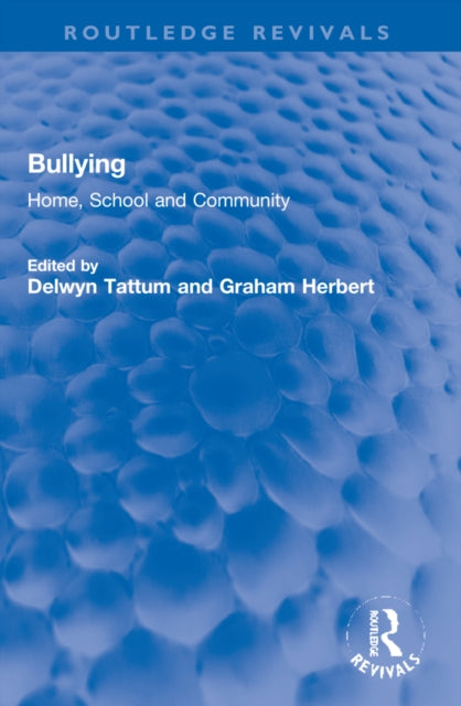 Book cover of: Bullying. By: Delwyn Tattum