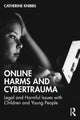 Book cover of: Online Harms and Cybertrauma. By: Catherine Knibbs