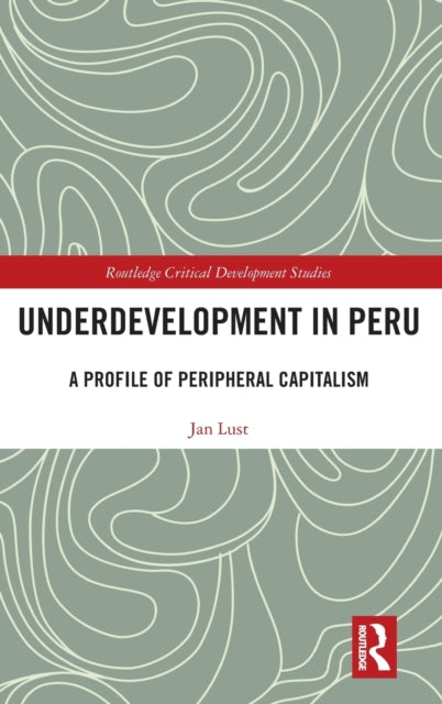 Book cover of: Underdevelopment in Peru. By: Jan Lust
