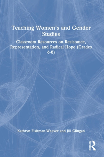Book cover of: Teaching Women’s and Gender Studies. By: Kathryn Fishman-Weaver