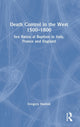 Book cover of: Death Control in the West 1500–1800. By: Gregory Hanlon
