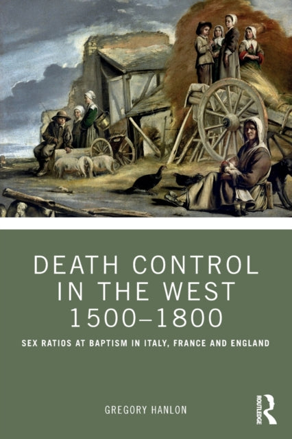 Book cover of: Death Control in the West 1500–1800. By: Gregory Hanlon
