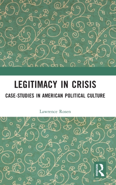 Book cover of: Legitimacy in Crisis. By: Lawrence Rosen