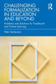 Book cover of: Challenging Formalization in Education and Beyond. By: Peter Serdyukov