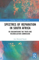 Book cover of: Spectres of Reparation in South Africa. By: Jaco Barnard