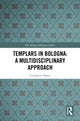 Book cover of: Templars in Bologna: A Multidisciplinary Approach. By: Giampiero Bagni