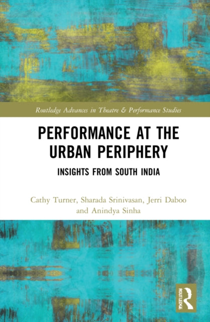 Book cover of: Performance at the Urban Periphery. By: Cathy Turner