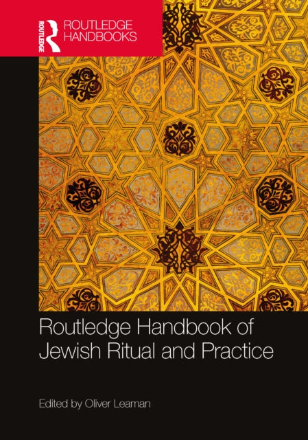 Book cover of: Routledge Handbook of Jewish Ritual and Practice. By: Oliver Leaman