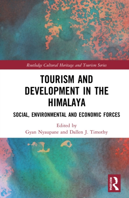 Book cover of: Tourism and Development in the Himalaya. By: Gyan P. Nyaupane