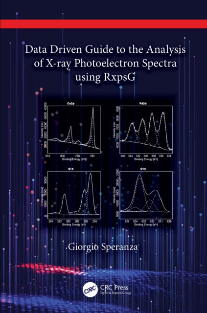 Book cover of: Data Driven Guide to the Analysis of X-ray Photoelectron Spectra using RxpsG. By: Giorgio Speranza