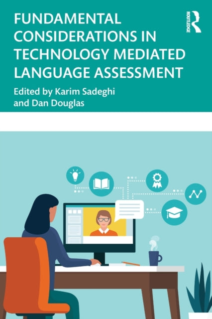 Book cover of: Fundamental Considerations in Technology Mediated Language Assessment. By: Karim Sadeghi