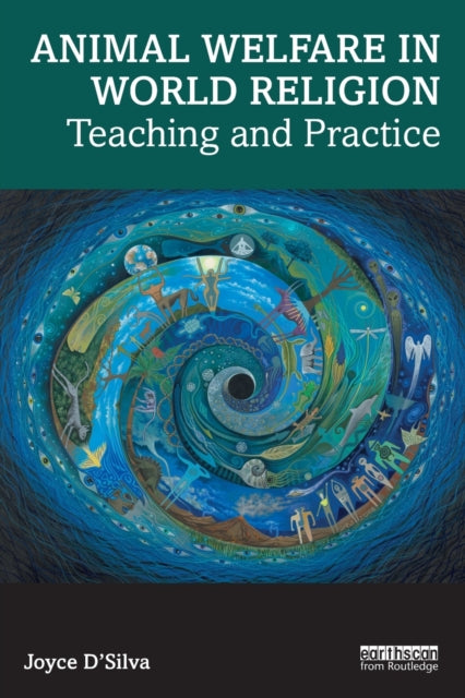 Book cover of: Animal Welfare in World Religion. By: Joyce DSilva