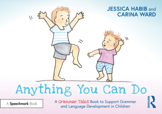 Book cover of: Anything You Can Do: A Grammar Tales Book to Support Grammar and Language Development in Children