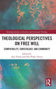 Book cover of: Theological Perspectives on Free Will. By: Aku Visala