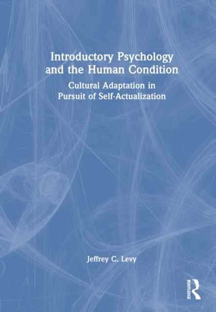 Book cover of: Introductory Psychology and the Human Condition