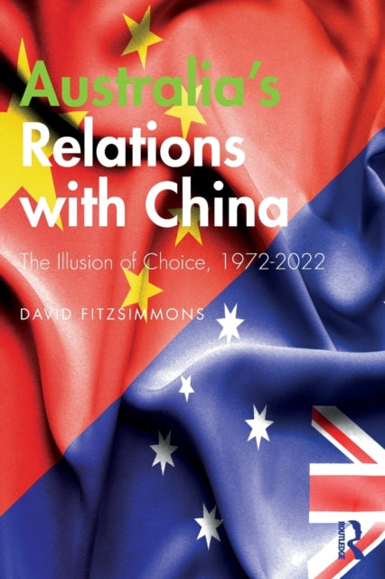 Book cover of: Australia’s Relations with China. By: David Robert Fitzsimmons