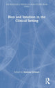 Book cover of: Bion and Intuition in the Clinical Setting. By: Antònia Grimalt
