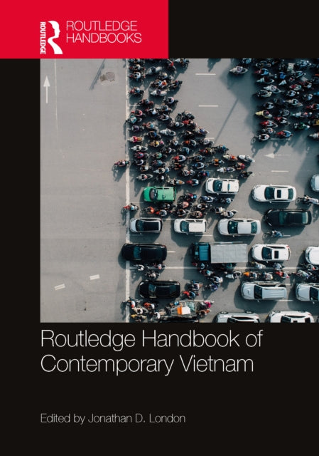 Book cover of: Routledge Handbook of Contemporary Vietnam. By: Jonathan D. London