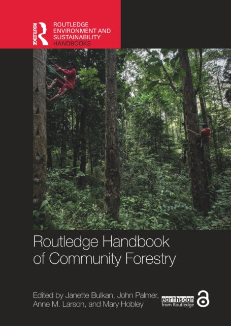 Book cover of: Routledge Handbook of Community Forestry. By: Janette Bulkan