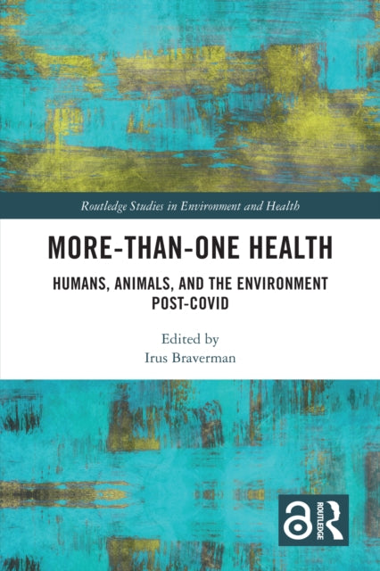 Book cover of: More-than-One Health. By: Irus Braverman