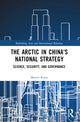 Book cover of: Arctic in China’s National Strategy. By: Martin Kossa