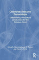 Book cover of: Classroom Research Partnerships. By: Debra K. Meyer