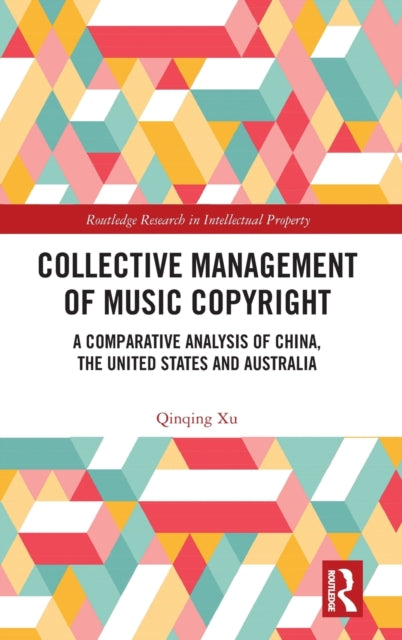 Book cover of: Collective Management of Music Copyright. By: Qinqing Xu