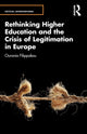 Book cover of: Rethinking Higher Education and the Crisis of Legitimation in Europe. By: Ourania Filippakou