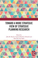 Book cover of: Toward a More Strategic View of Strategic Planning Research. By: John M. Bryson