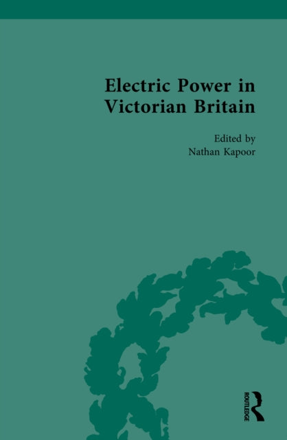 Book cover of: Electric Power in Victorian Britain