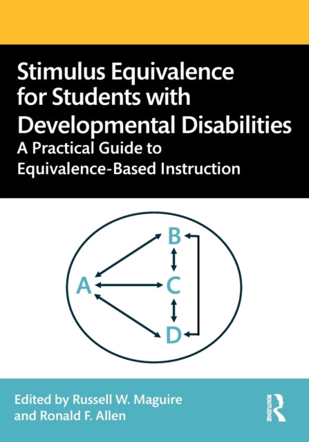Book cover of: Stimulus Equivalence for Students with Developmental Disabilities. By: Maguire, Russell, W.
