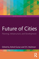 Book cover of: Future of Cities. By: Ashok Kumar