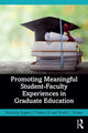 Book cover of: Promoting Meaningful Student-Faculty Experiences in Graduate Education. By: Parker, III, Eugene T.