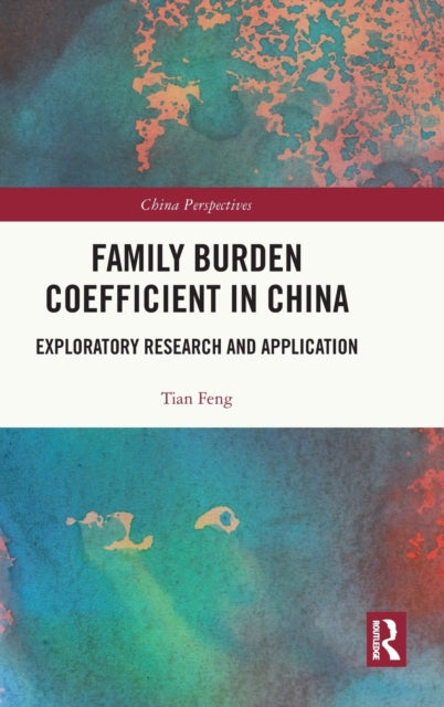 Book cover of: Family Burden Coefficient in China. By: Feng Tian