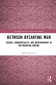 Book cover of: Between Byzantine Men. By: Mark Masterson