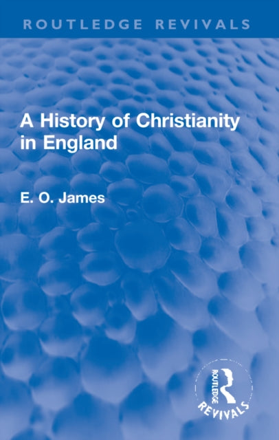 Book cover of: History of Christianity in England. By: E. O. James