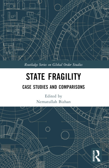 Book cover of: State Fragility. By: Nematullah Bizhan