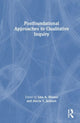 Book cover of: Postfoundational Approaches to Qualitative Inquiry. By: Lisa A. Mazzei