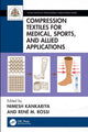 Book cover of: Compression Textiles for Medical, Sports, and Allied Applications. By: Nimesh Kankariya