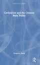Book cover of: Civilization and the Chinese Body Politic. By: Yongnian Zheng