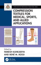 Book cover of: Compression Textiles for Medical, Sports, and Allied Applications. By: Nimesh Kankariya