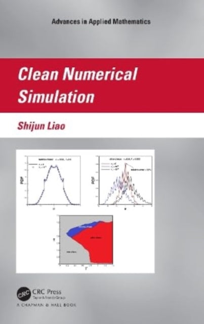 Book cover of: Clean Numerical Simulation. By: Shijun Liao