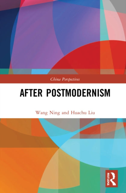 Book cover of: After Postmodernism. By: Ning Wang