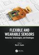 Book cover of: Flexible and Wearable Sensors. By: Ram K. Gupta