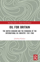 Book cover of: Oil for Britain. By: Jonathan R. Kuiken