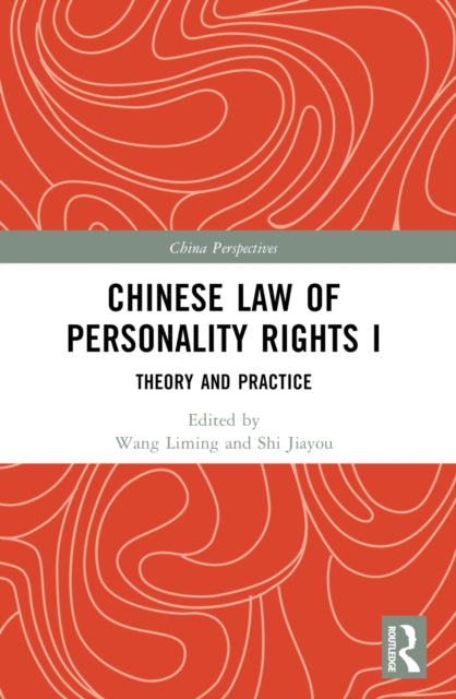 Book cover of: Chinese Law of Personality Rights I. By: Liming Wang