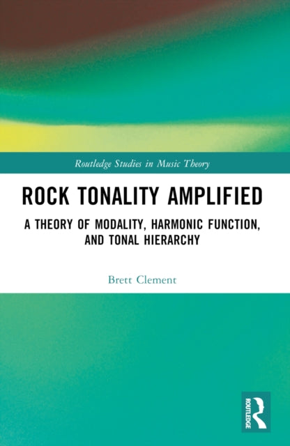Book cover of: Rock Tonality Amplified. By: Brett Clement