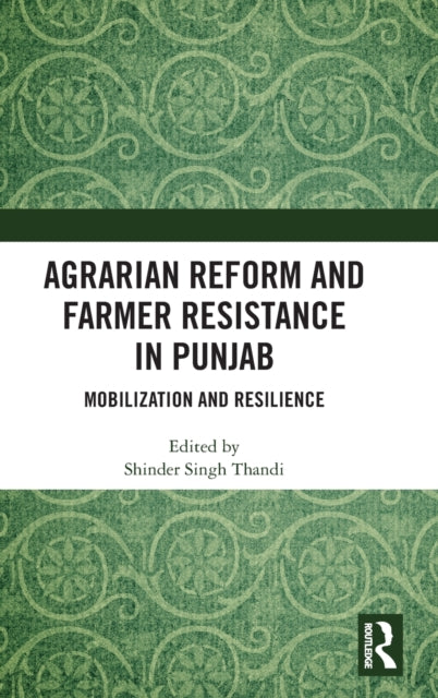 Book cover of: Agrarian Reform and Farmer Resistance in Punjab. By: Shinder Singh Thandi