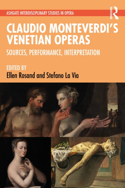 Book cover of: Claudio Monteverdi’s Venetian Operas. By: Stefano La Via